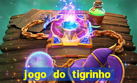 jogo do tigrinho gratis sem deposito